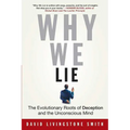 Why We Lie: The Evolutionary Roots of Deception and the Unconscious Mind