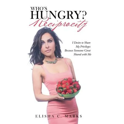 Who'S Hungry? Reciprocity: I Desire to Share My Privileges Because Someone Great Shared with Me