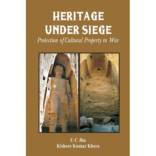 Heritage Under Siege: Protection of Cultural Property in War