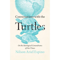 Conversations with the Turtles