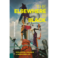The Elsewhere Is Black: Ecological Violence and Improvised Life