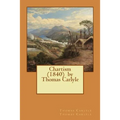 Chartism (1840) by Thomas Carlyle