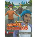 Alexander Gets a New Hoverboard