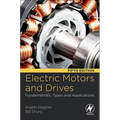 Electric Motors and Drives: Fundamentals, Types and Applications