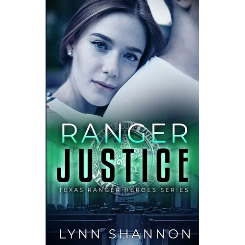 Ranger Justice: A Small-town Christian Romantic Suspense