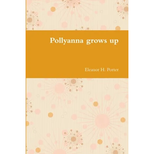 Pollyanna grows up