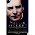Walter Sickert: A Life