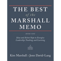 The Best of the Marshall Memo: Book One: Ideas and Action Steps to Energize Leadership, Teaching, and Learning