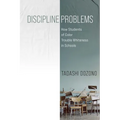 Discipline Problems: How Students of Color Trouble Whiteness in Schools