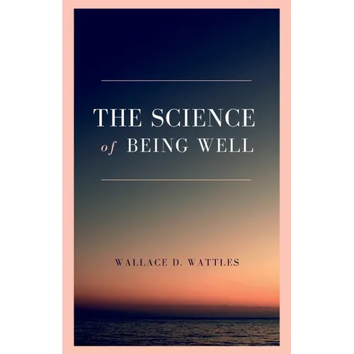 The Science of Being Well