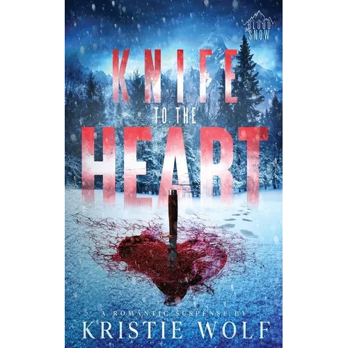 Knife to the Heart: Small-Town Steamy Romantic Suspense