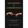 The Journey of Consciousness: The Path of Least Resistance to Ego Dissolution