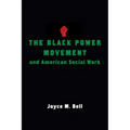 The Black Power Movement and American Social Work