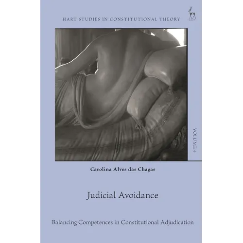 Judicial Avoidance: Balancing Competences in Constitutional Adjudication
