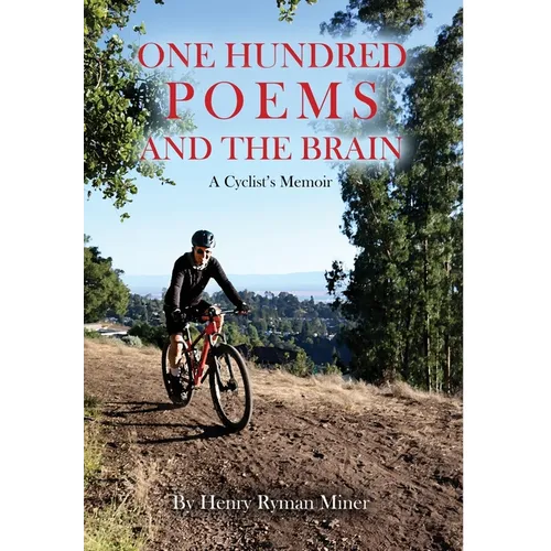 One Hundred Poems and the Brain: A Cyclist's Memoir