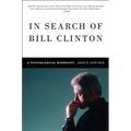 In Search of Bill Clinton: A Psychological Biography