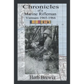 Chronicles of a Marine Rifleman: Vietnam, 1965-1966