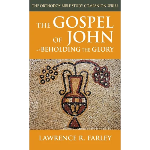 The Gospel of John: Beholding the Glory