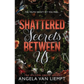 Shattered Secrets Between Us