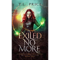 Exiled No More: Exiled Elementals Series (Book One)