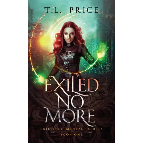 Exiled No More: Exiled Elementals Series (Book One)