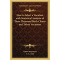 How to Select a Vocation with Statistical Analysis of Three Thousand Birth Charts and Thirty Vocations