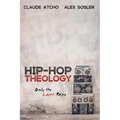 Hip-Hop Theology: Only the Lover Raps