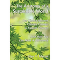 The Anatomy of a Sustainable World: Our Choice Between Climate Change or System Change and How You Can Make a Difference