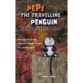 Pepe the Travelling Penguin Goes to Castle Falls: Exploring the Beauty of Nature Through the Eyes of a Small Penguin