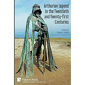 Arthurian Legend in the Twentieth and Twenty-first Centuries