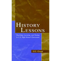 History Lessons: Teaching, Learning, and Testing in U.S. High School Classrooms