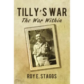 Tilly's War: The War Within