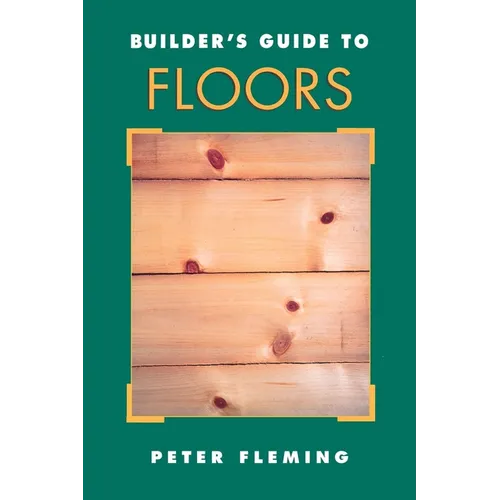 Builder's Guide to Floors