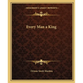 Every Man a King