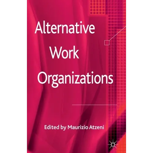 Alternative Work Organizations