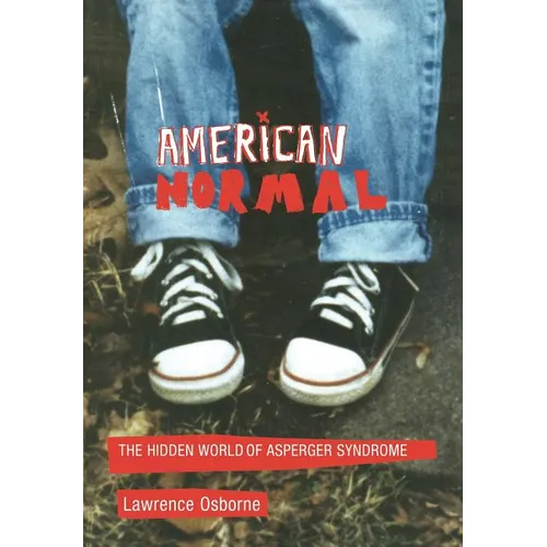 American Normal: The Hidden World of Asperger Syndrome