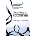 The Orchestra of the Cappella Reale, Naples, 1750-1800