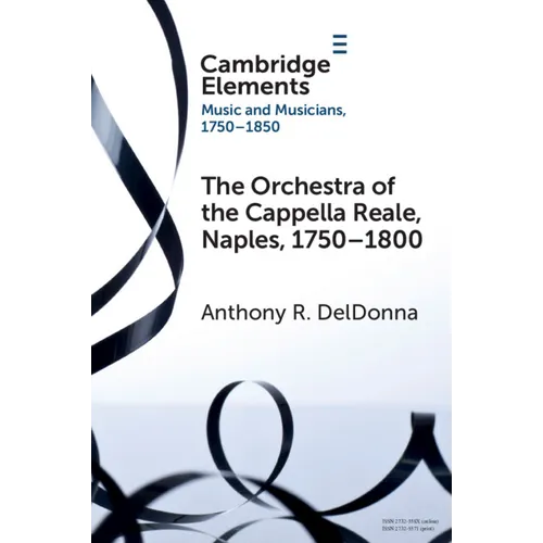 The Orchestra of the Cappella Reale, Naples, 1750-1800
