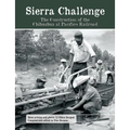 Sierra Challenge: The Construction of the Chihuahua al Pacifico Railroad