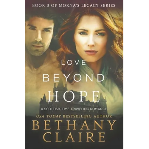 Love Beyond Hope: A Scottish, Time Travel Romance