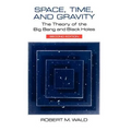 Space, Time, and Gravity: The Theory of the Big Bang and Black Holes