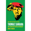 Thomas Sankara: An African Revolutionary