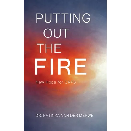 Putting Out The Fire: New Hope For CRPS