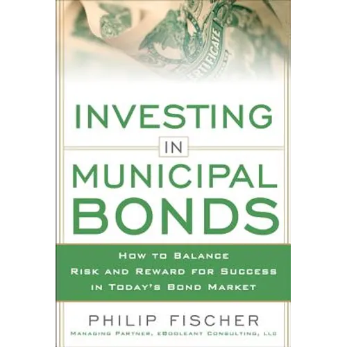 Investing in Municipal Bonds: How to Balance Risk and Reward for Success in Today's Bond Market