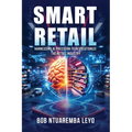 Smart Retail: Harnessing AI Precision to Revolutionize the Retail Industry