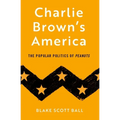 Charlie Brown's America: The Popular Politics of Peanuts