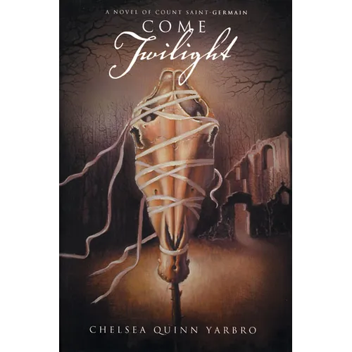 Come Twilight: A Novel of Count Saint-Germain