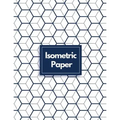 Isometric Paper: Draw Your Own 3D, Sculpture or Landscaping Geometric Designs! 1/4 inch Equilateral Triangle Isometric Graph Recticle Triangular Paper