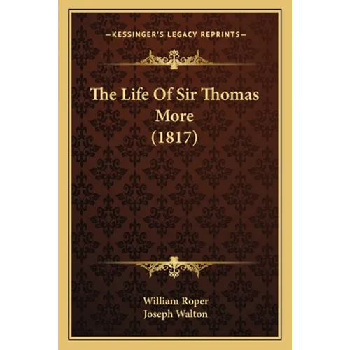 The Life Of Sir Thomas More (1817)