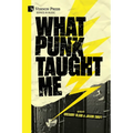 What Punk Taught Me